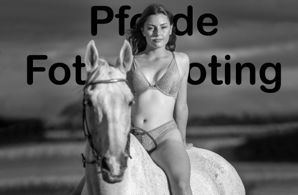 Erotisches Pferde Fotoshooting, Nude Pferde Shooting, BnW Pferdeshooting, Outdoor Fotoshooting, Dessous Shooting, Sensual Pferdeshooting, Killer Shoot, Fotoshooting Zürich, Riders Shooting, Woman Rider,